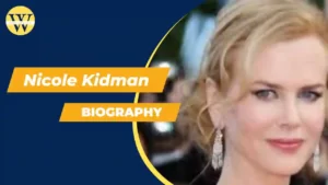 Nicole Kidman Wiki Biography, Age, Height, Husband, Children, Net Worth